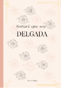 Portada del libro "Soñare que soy delgada "
