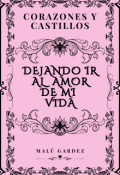 Portada del libro "Dejando Ir Al Amor De Mi Vida"