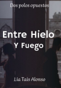 Portada del libro "Entre Hielo y Fuego "