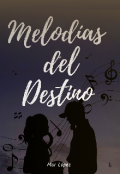 Portada del libro "Melodías del destino "
