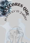 Portada del libro ""Las flores que planté en tu jardín""