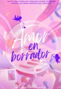 Portada del libro "Amor En Borrador "