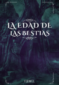 Portada del libro "La edad de las bestias"