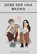 Portada del libro "Debe ser una broma"
