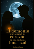 Portada del libro "El demonio que se robó mi corazón en una noche de luna azul"