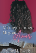 Portada del libro "Mi mejor amigo, mi gran amor "