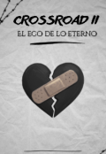 Portada del libro "Crossroad 2 El eco de lo eterno"