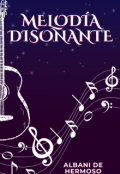 Portada del libro "Melodía Disonante (colección: Cde #2)"