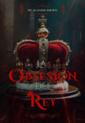 Portada del libro "La Obsesión del Rey"