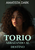 Portada del libro "Torio | Abrazando al destino"