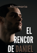 Portada del libro "El Rencor de Daniel"