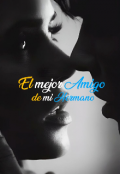 Portada del libro "El mejor Amigo de mi Hermano "