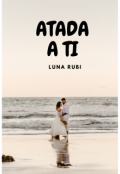 Portada del libro "Atada a Tí"