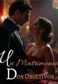 Portada del libro "Un Matrimonio Dos Objetivos"