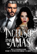 Portada del libro "Incluso si no me amas "