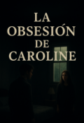 Portada del libro "La obsesión de Caroline"