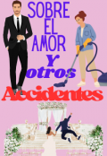 Portada del libro "Sobre el amor y otros accidentes"