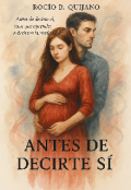 Portada del libro "Antes De Decirte Sí"