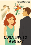 Portada del libro "¿quién invitó a mi ex?"