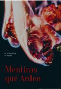 Portada del libro "Mentiras que Arden"