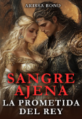 Portada del libro "Sangre ajena. La prometida del rey"