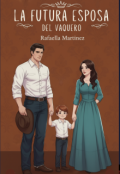 Portada del libro "La Futura Esposa Del Vaquero"