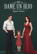 Portada del libro "Dame Un Hijo"