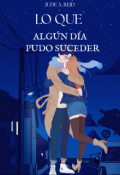 Portada del libro "Lo que algún día pudo suceder"
