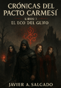 Portada del libro "Crónicas del Pacto Carmesí  El Eco  del Glifo "