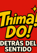 Portada del libro "Thimado!; Detrás del sentido"