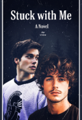 Portada del libro "Stuck with Me (omegaverse Bl) "