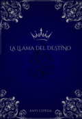 Portada del libro "La Llama Del Destino "