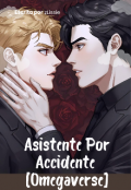 Portada del libro "Asistente Por Accidente (omegaverse) "
