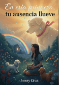 Portada del libro "En esta primavera, tu ausencia llueve"
