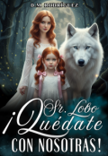 Portada del libro " Sr. Lobo ¡quédate con Nosotras!"