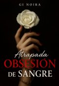 Portada del libro "Atrapada: Obsesión de Sangre"