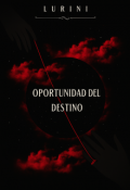 Portada del libro "Oportunidad del Destino | #01 [ Edward Cullen ]"