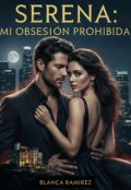 Portada del libro "Serena: Mi Obsesión Prohibida"