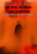Portada del libro "Los Que Bajaron Con La Bruma"
