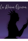 Portada del libro "La Reina Oscura. "