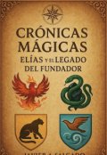 Portada del libro "Crónicas Mágicas :elías y el Legado del Fundador "