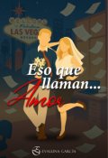 Portada del libro "Eso que llaman...Amor"
