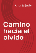 Portada del libro "Camino hacia el olvido "