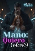 Portada del libro "Mano: Quiero (odiarte)"
