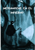 Portada del libro "Medianoche En El Infierno"