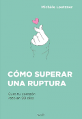 Portada del libro "cómo superar una rotura sana tu corazón "