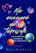 Portada del libro "Me Enamoré De Un Terrícola"