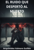 Portada del libro "El ruido que despertó al muerto"