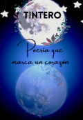 Portada del libro "Tintero:poesía que marca un corazón "