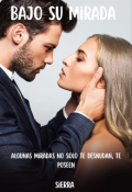 Portada del libro "Bajo Su Mirada "